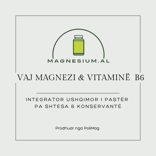 vaj-magnezi dhe vitamin B6